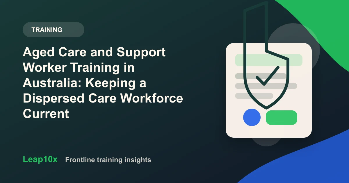 Aged Care and Support Worker Training in Australia: Keeping a Dispersed Care Workforce Current