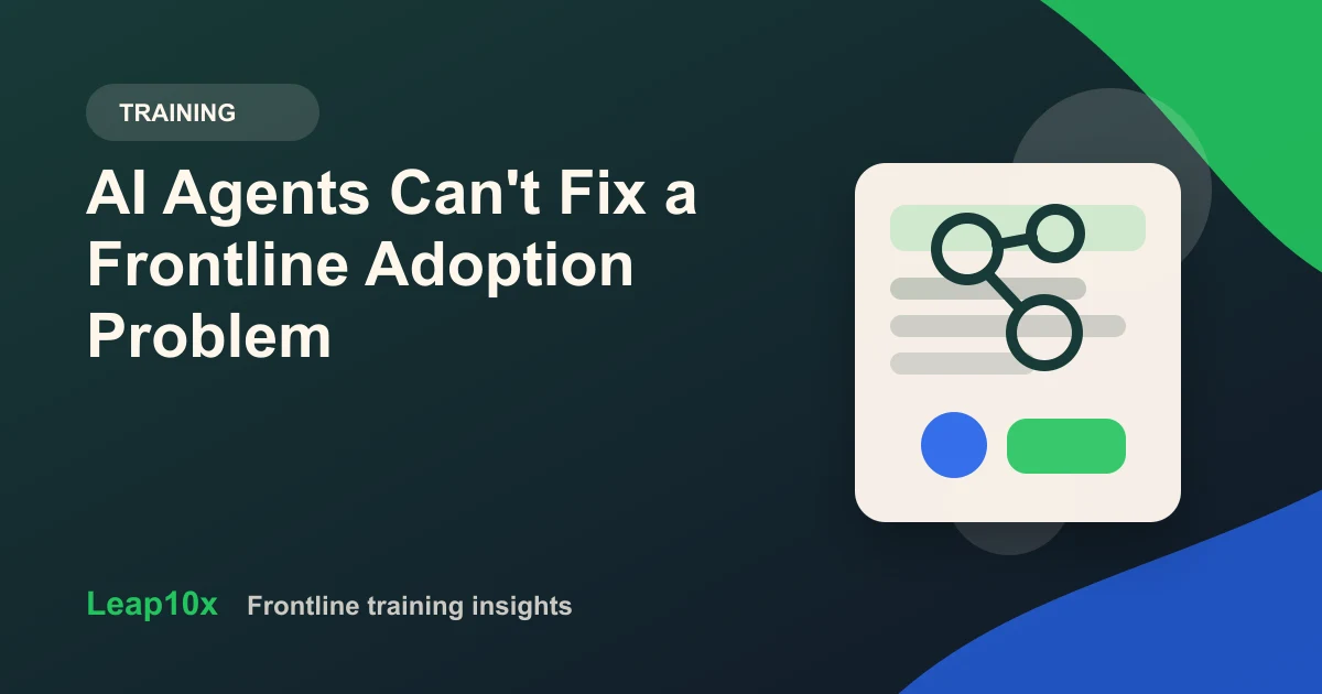 AI Agents Can't Fix a Frontline Adoption Problem