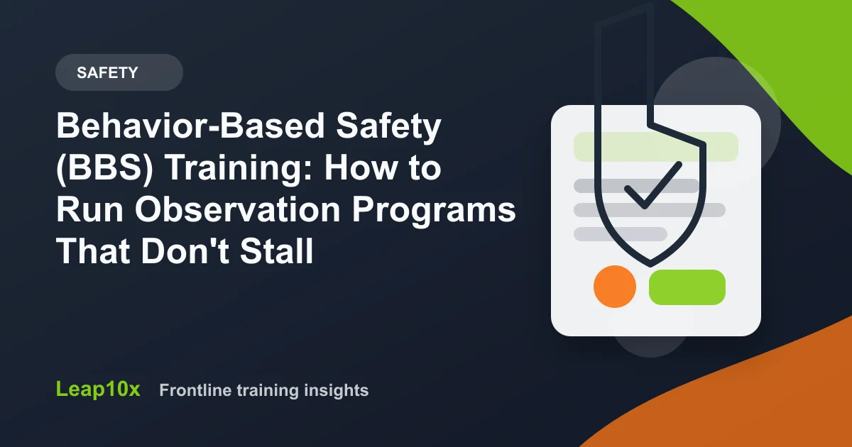 Behavior-Based Safety (BBS) Training: How to Run Observation Programs That Don't Stall