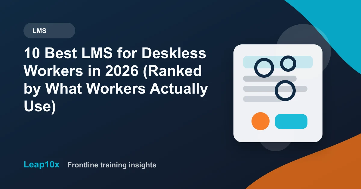 10 Best LMS for Deskless Workers in 2026 (Ranked by What Workers Actually Use)