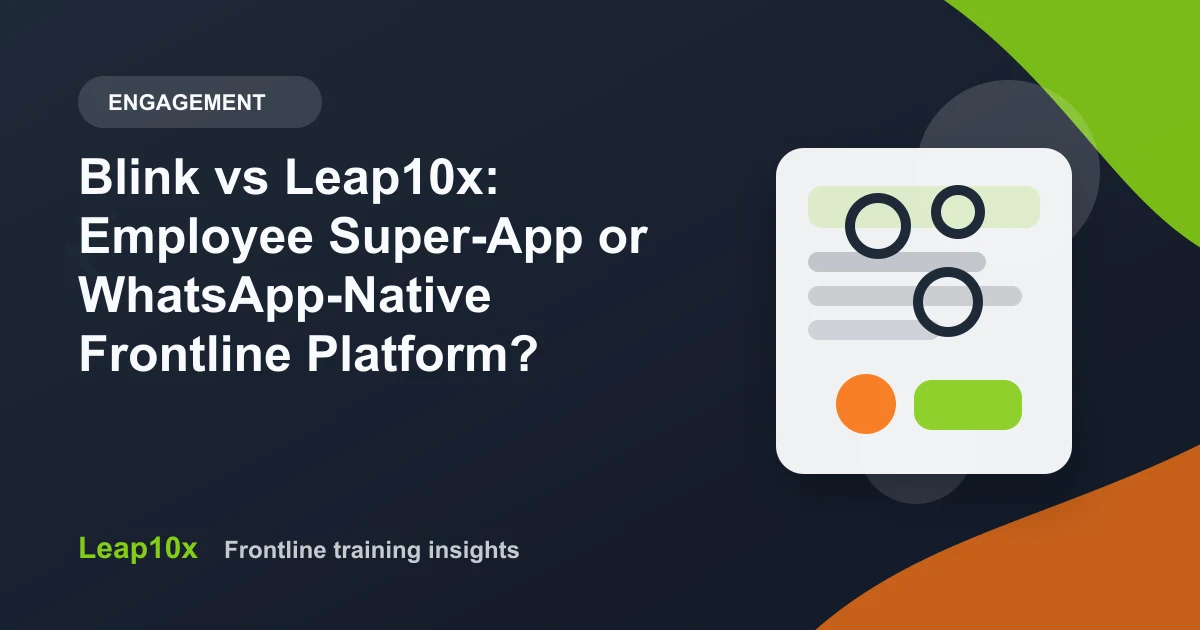 Blink vs Leap10x: Employee Super-App or WhatsApp-Native Frontline Platform?