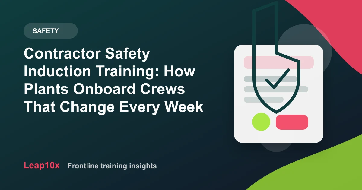 Contractor Safety Induction Training: How Plants Onboard Crews That Change Every Week