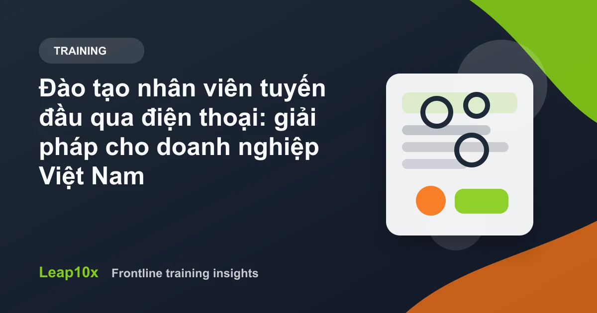 Đào tạo nhân viên tuyến đầu qua điện thoại: giải pháp cho doanh nghiệp Việt Nam