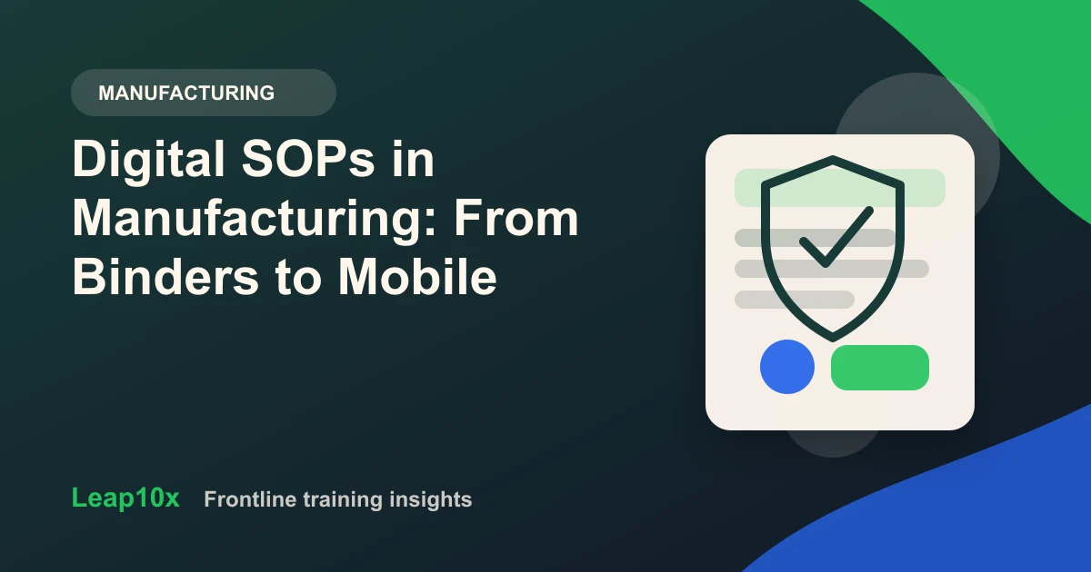 Digital SOPs in Manufacturing: From Binders to Mobile