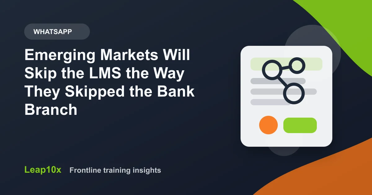 Emerging Markets Will Skip the LMS the Way They Skipped the Bank Branch
