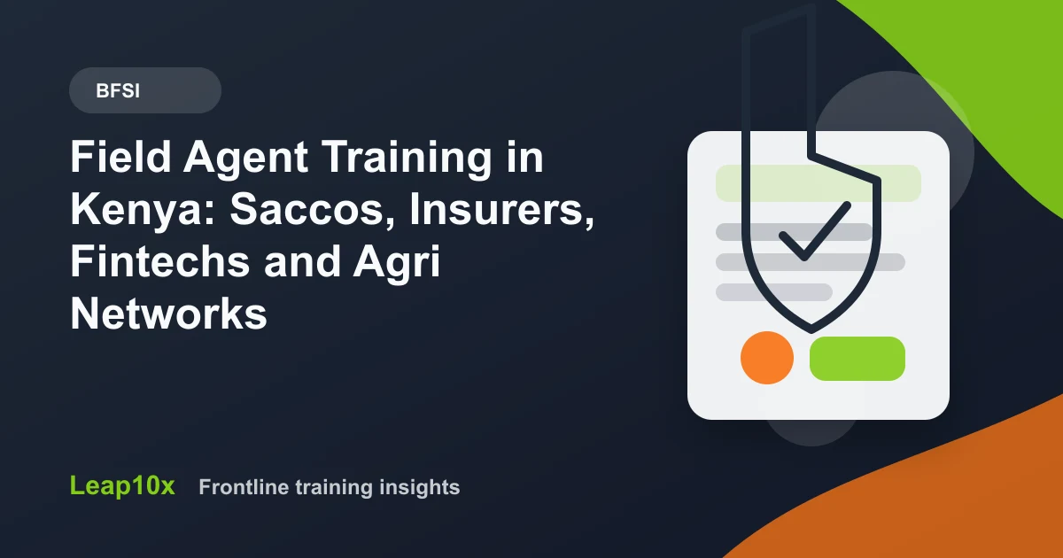 Field Agent Training in Kenya: Saccos, Insurers, Fintechs and Agri Networks