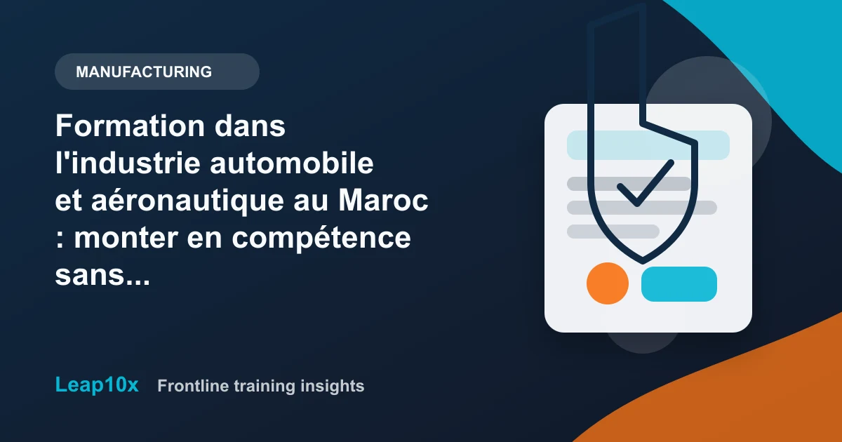 Formation dans l'industrie automobile et aéronautique au Maroc : monter en compétence sans arrêter la ligne