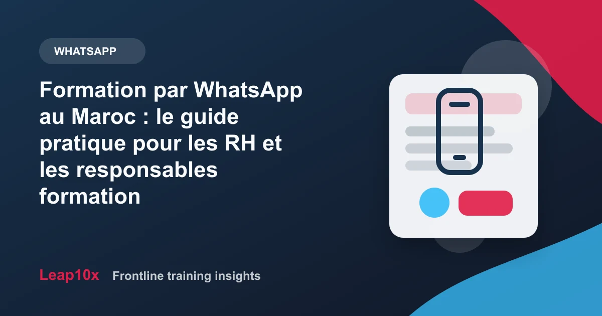 Formation par WhatsApp au Maroc : le guide pratique pour les RH et les responsables formation