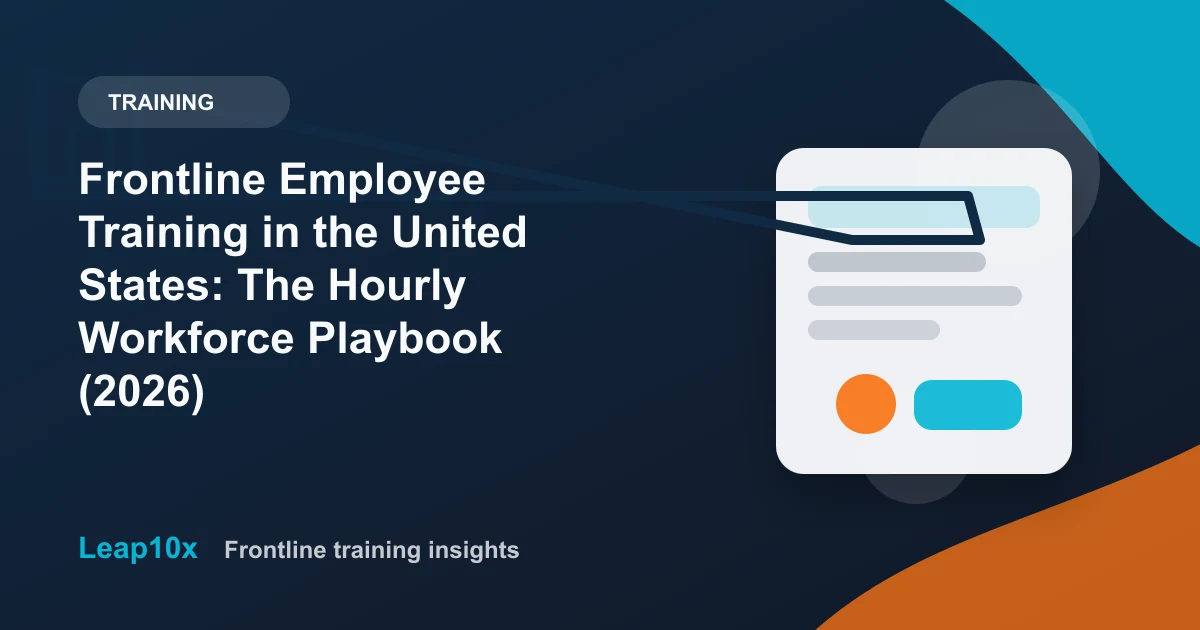 Frontline Employee Training in the United States: The Hourly Workforce Playbook (2026)