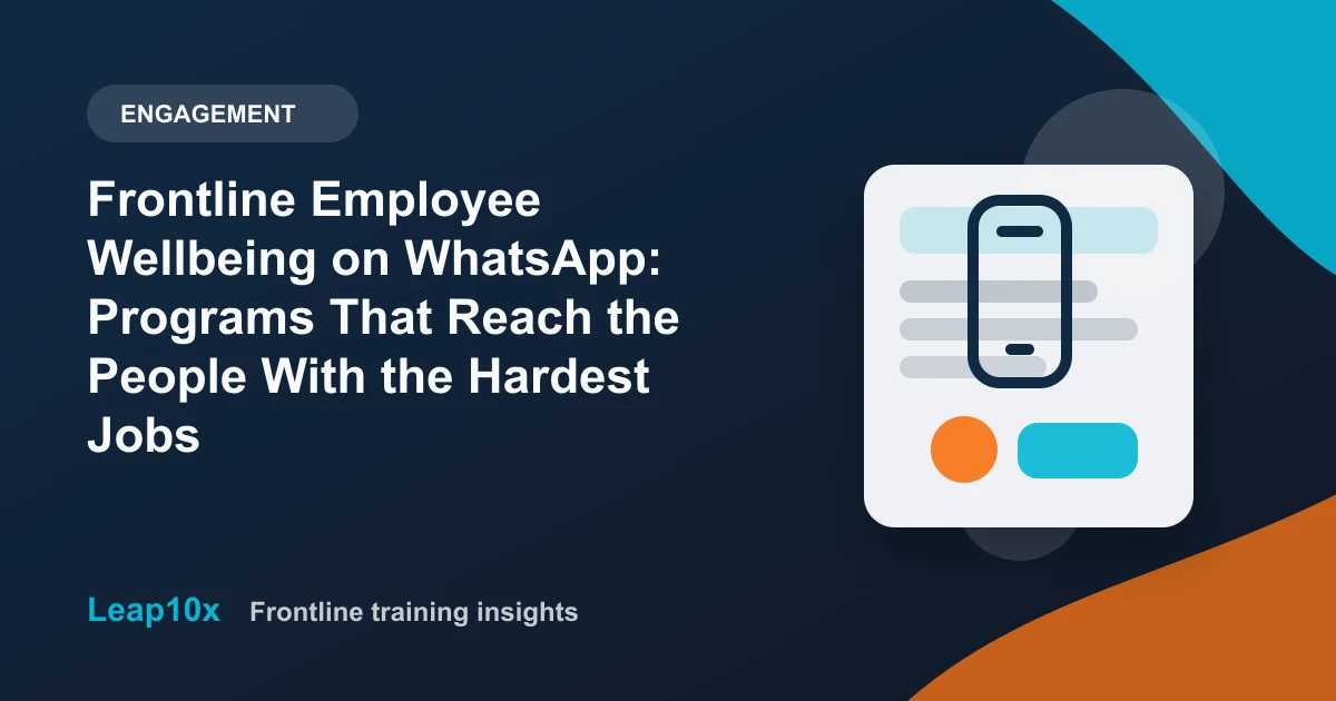 Frontline Employee Wellbeing on WhatsApp: Programs That Reach the People With the Hardest Jobs