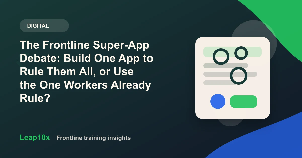 The Frontline Super-App Debate: Build One App to Rule Them All, or Use the One Workers Already Rule?