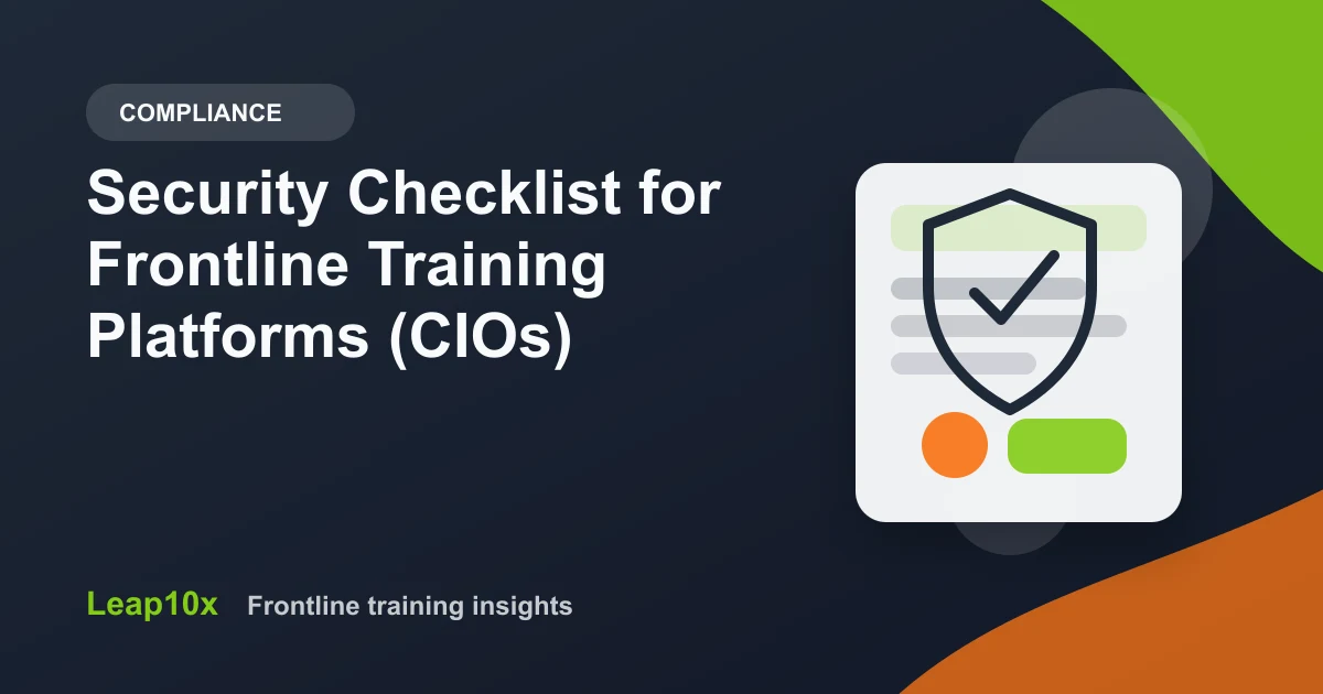 Security Checklist for Frontline Training Platforms (CIOs)