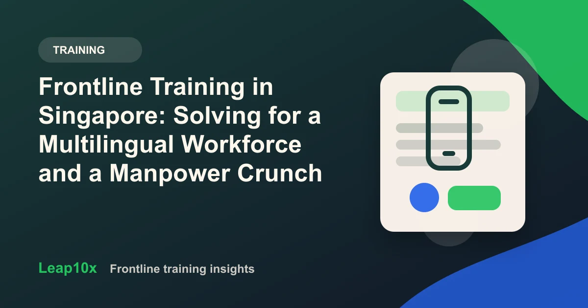 Frontline Training in Singapore: Solving for a Multilingual Workforce and a Manpower Crunch