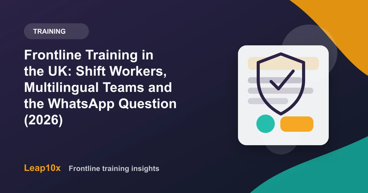 Frontline Training in the UK: Shift Workers, Multilingual Teams and the WhatsApp Question (2026)