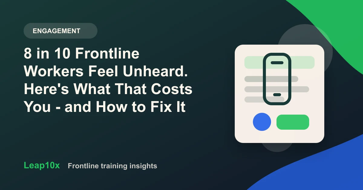 8 in 10 Frontline Workers Feel Unheard. Here's What That Costs You - and How to Fix It