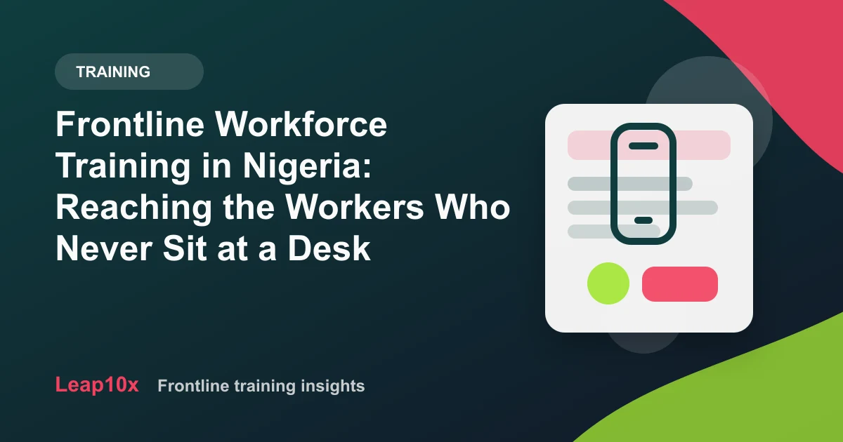 Frontline Workforce Training in Nigeria: Reaching the Workers Who Never Sit at a Desk