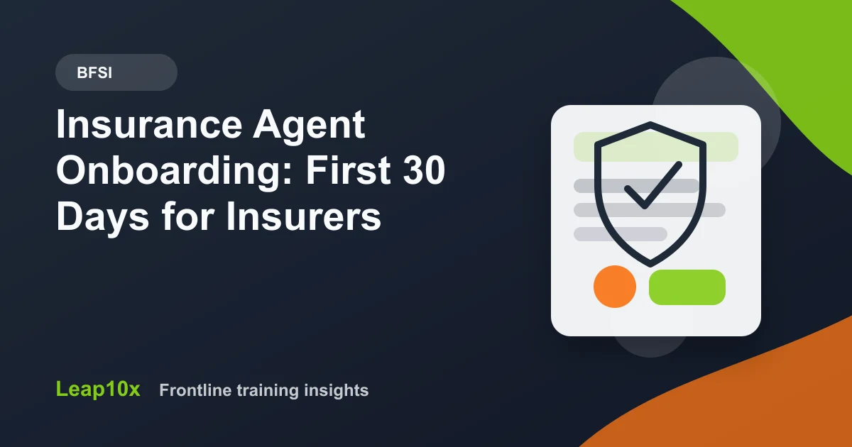 Insurance Agent Onboarding: First 30 Days for Insurers