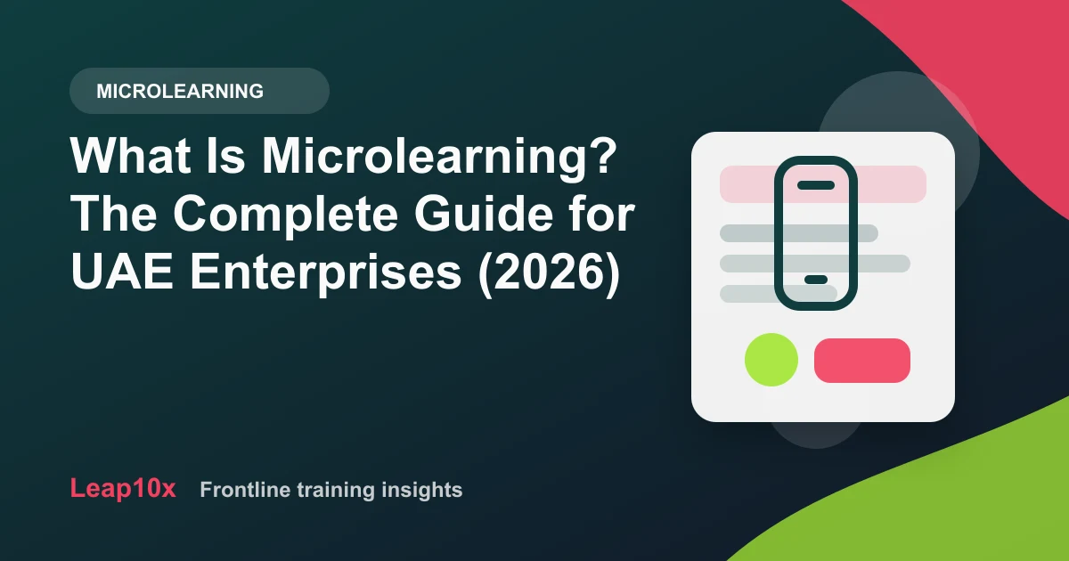 What Is Microlearning? The Complete Guide for UAE Enterprises (2026)