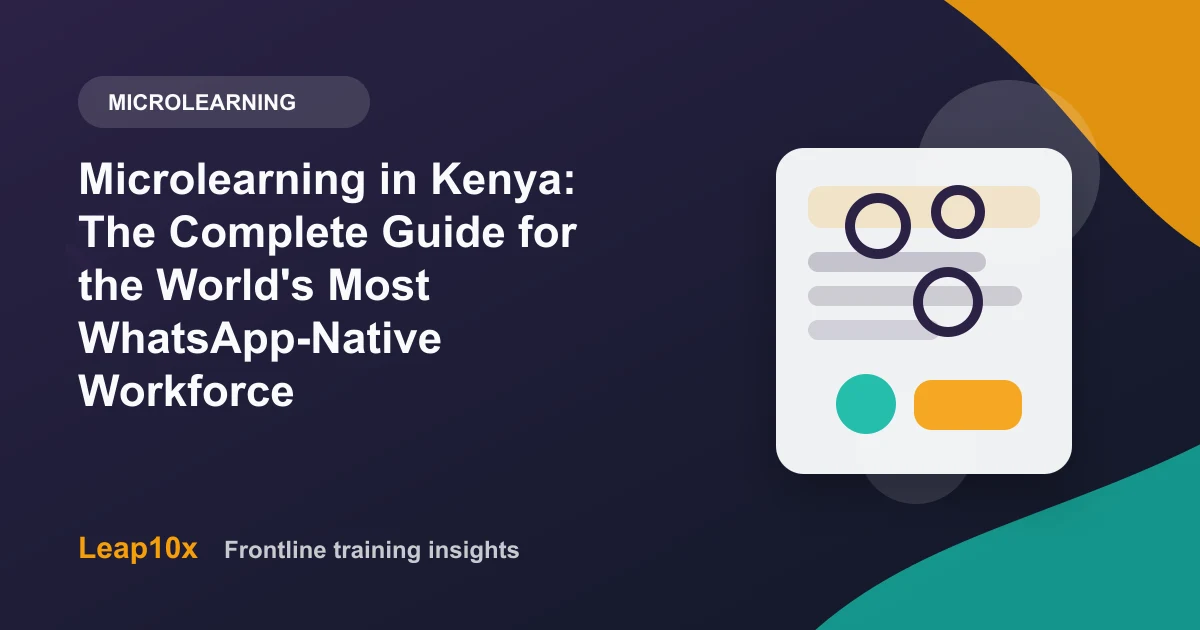 Microlearning in Kenya: The Complete Guide for the World's Most WhatsApp-Native Workforce