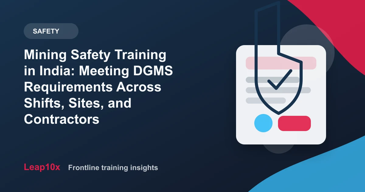Mining Safety Training in India: Meeting DGMS Requirements Across Shifts, Sites, and Contractors