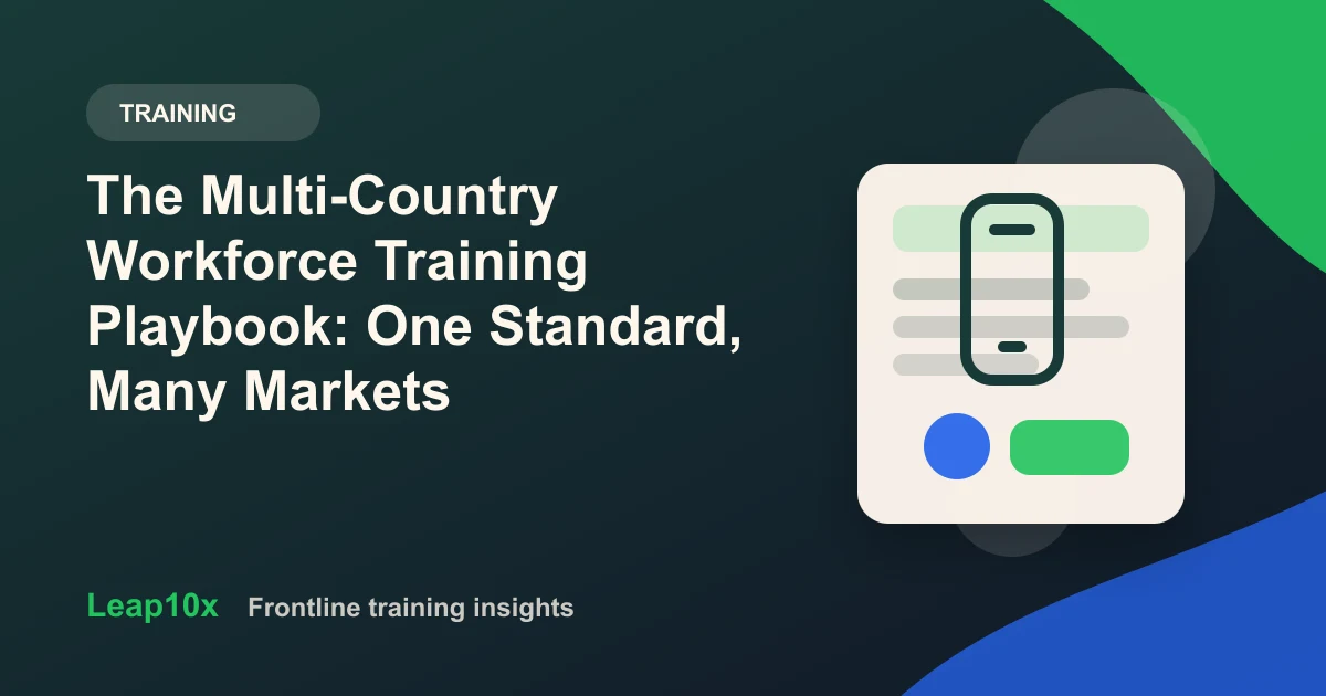 The Multi-Country Workforce Training Playbook: One Standard, Many Markets