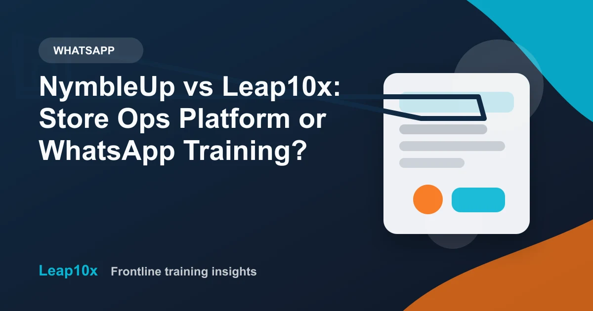 NymbleUp vs Leap10x: Store Ops Platform or WhatsApp Training?