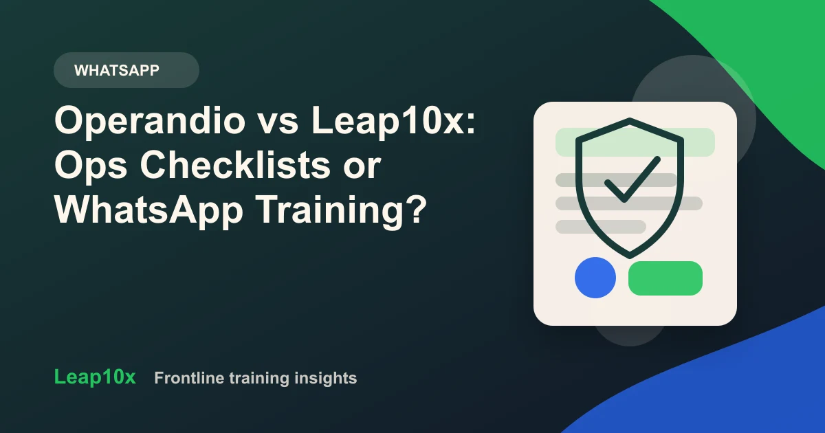 Operandio vs Leap10x: Ops Checklists or WhatsApp Training?