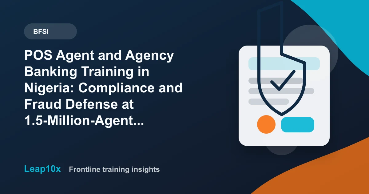 POS Agent and Agency Banking Training in Nigeria: Compliance and Fraud Defense at 1.5-Million-Agent Scale