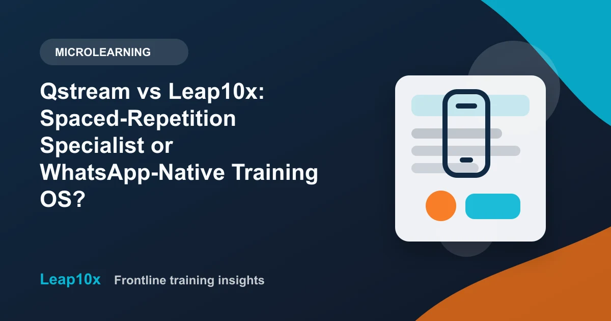 Qstream vs Leap10x: Spaced-Repetition Specialist or WhatsApp-Native Training OS?