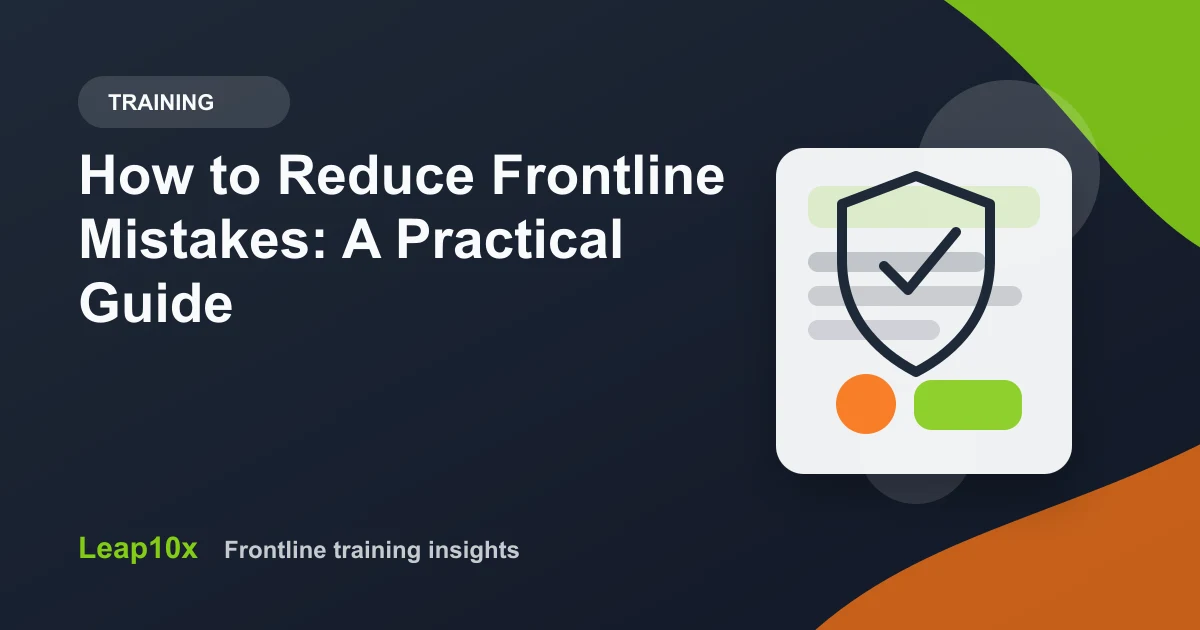 How to Reduce Frontline Mistakes: A Practical Guide