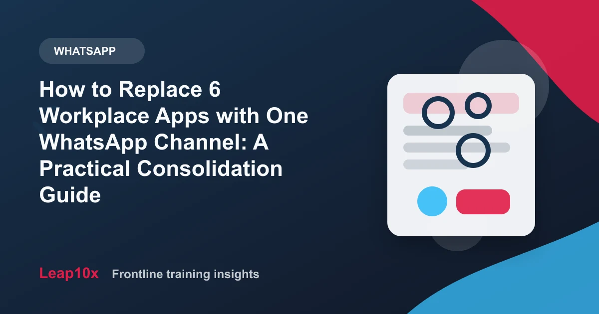 How to Replace 6 Workplace Apps with One WhatsApp Channel: A Practical Consolidation Guide