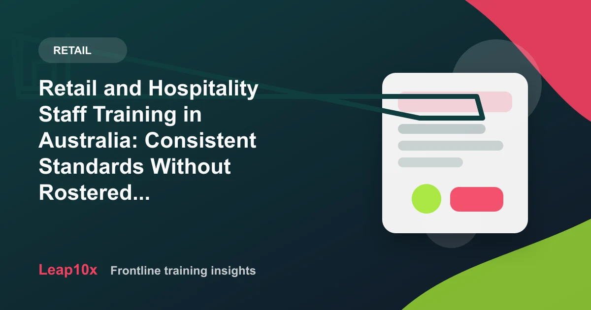 Retail and Hospitality Staff Training in Australia: Consistent Standards Without Rostered Sessions