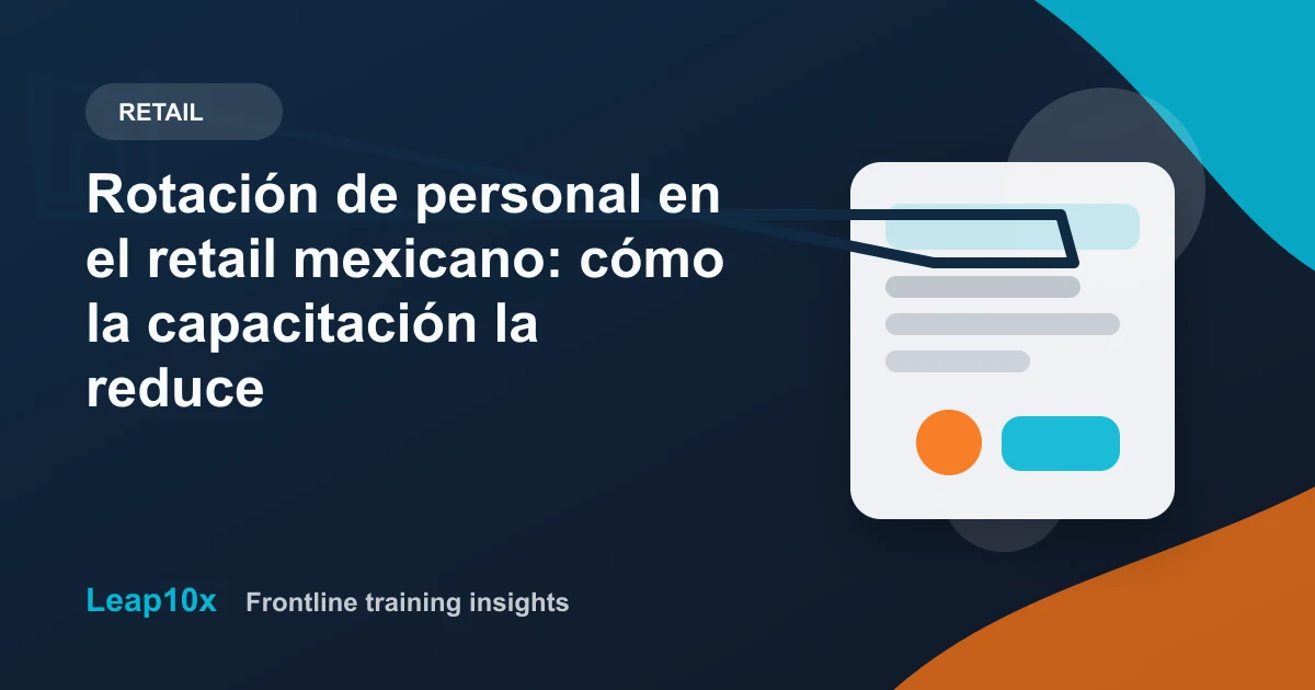 Rotación de personal en el retail mexicano: cómo la capacitación la reduce