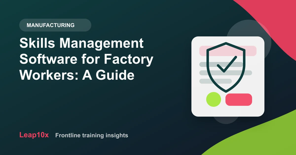 Skills Management Software for Factory Workers: A Guide