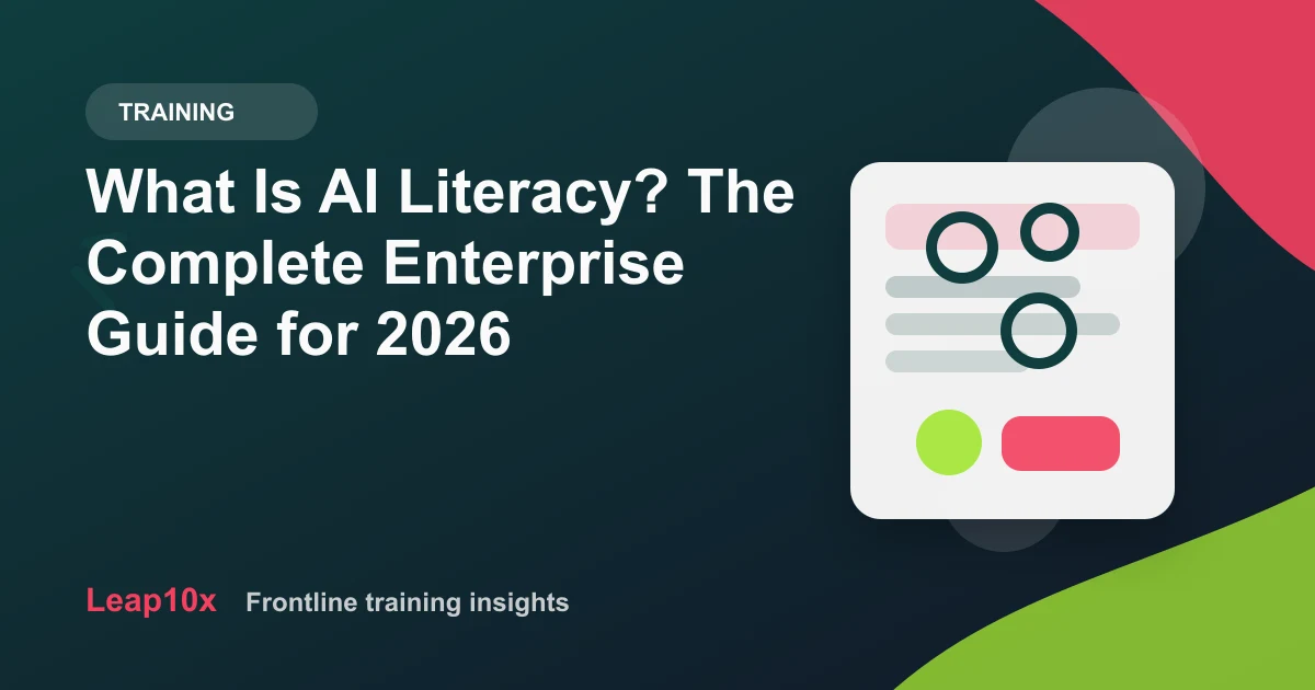 What Is AI Literacy? The Complete Enterprise Guide for 2026