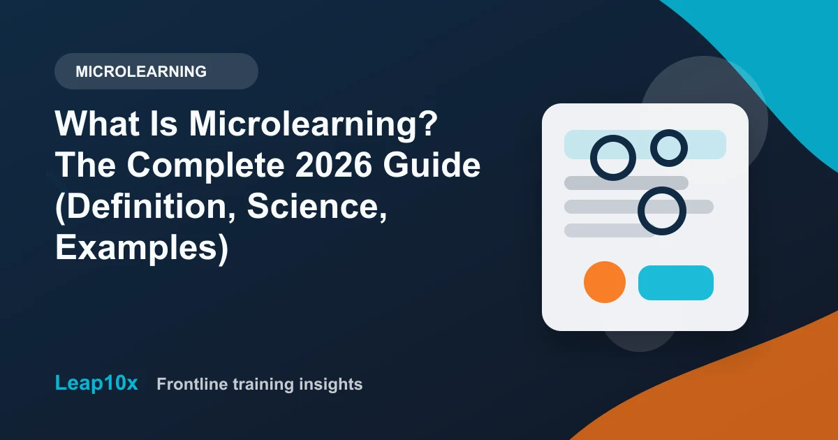 What Is Microlearning? The Complete 2026 Guide (Definition, Science, Examples)