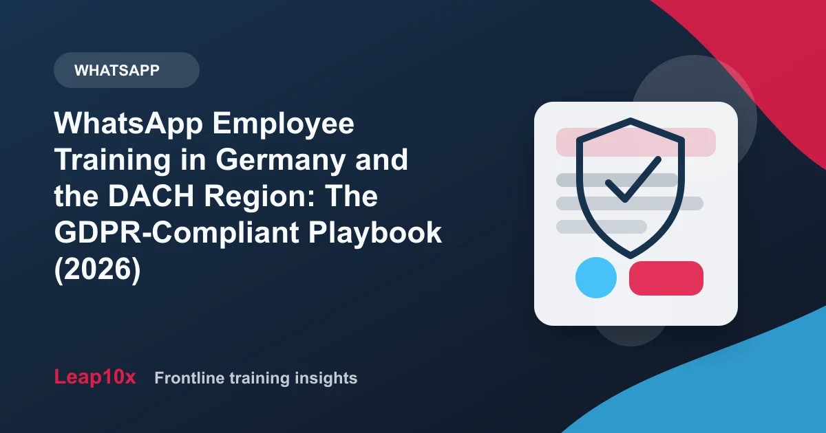 WhatsApp Employee Training in Germany and the DACH Region: The GDPR-Compliant Playbook (2026)