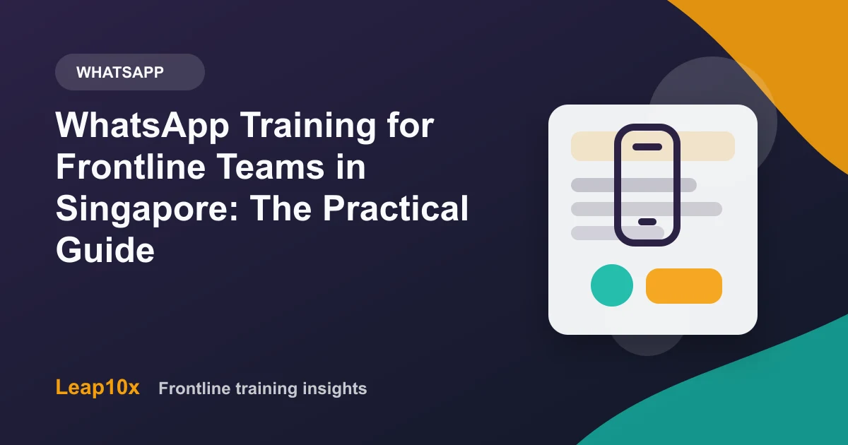 WhatsApp Training for Frontline Teams in Singapore: The Practical Guide