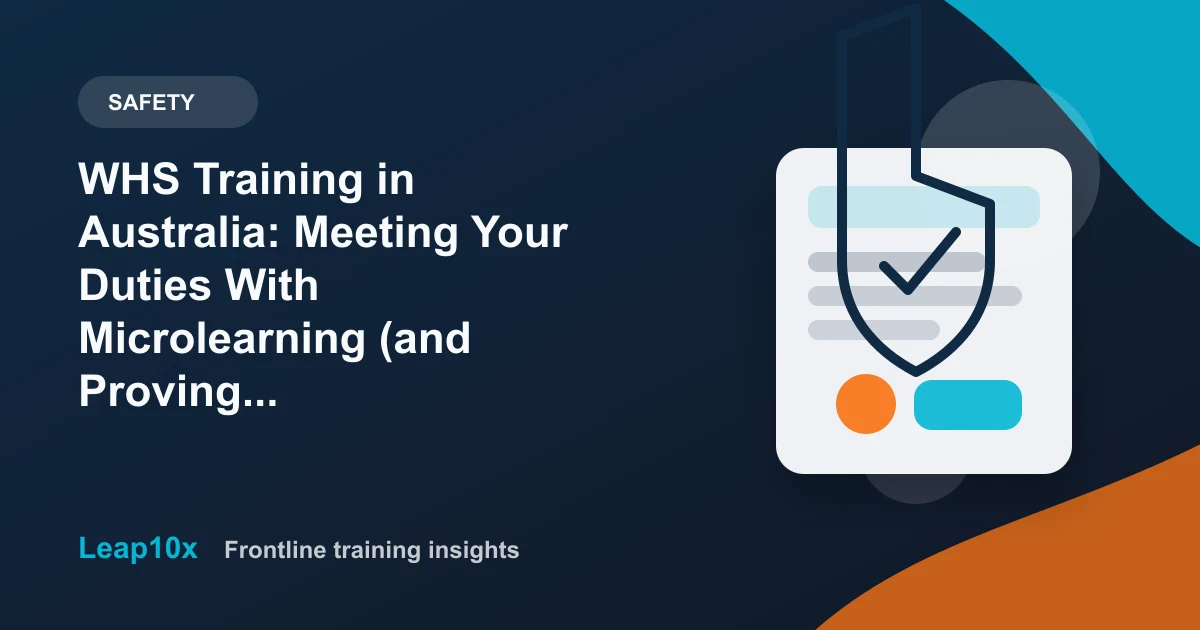 WHS Training in Australia: Meeting Your Duties With Microlearning (and Proving It)