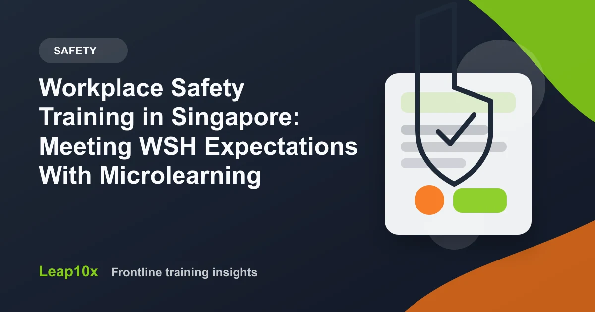 Workplace Safety Training in Singapore: Meeting WSH Expectations With Microlearning