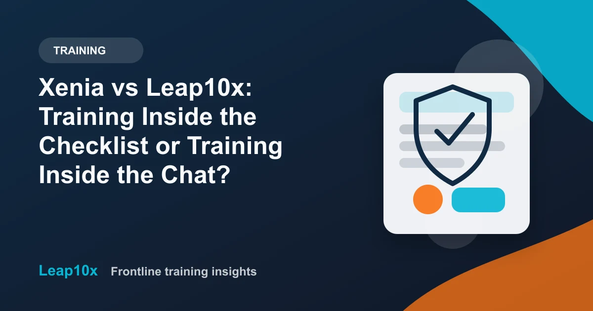 Xenia vs Leap10x: Training Inside the Checklist or Training Inside the Chat?